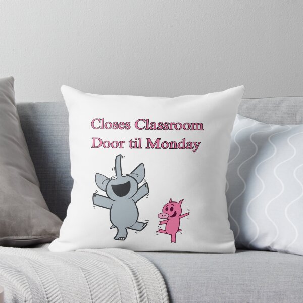Item preview, Piggie and Elephant "Closes Classroom Door til Monday" designed and sold by shirleeannw.
