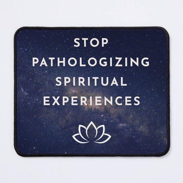 Item preview, Stop Pathologizing Spiritual Experiences with lotus designed and sold by Rainbow Nebula 7000.