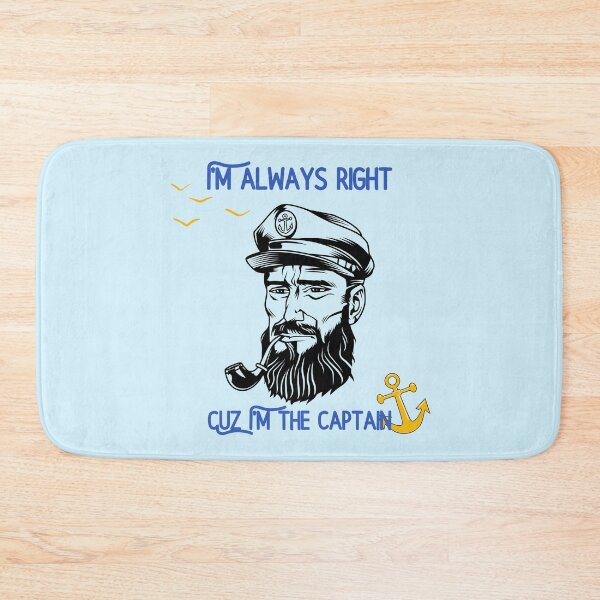 Item preview, I’m Always Right Because I'm the Captain designed and sold by windwander.