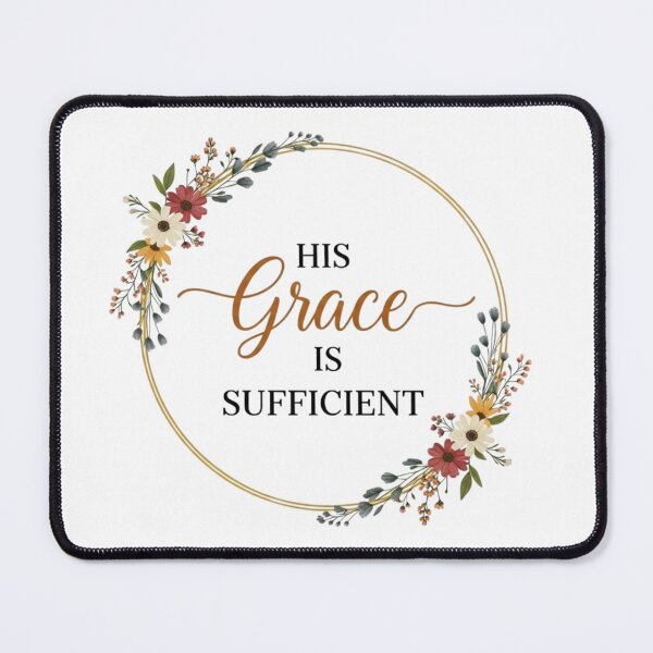 Item preview, His Grace Is Sufficient Bible Verse Christian Floral Design designed and sold by Adorare-Co.