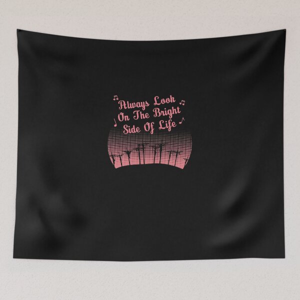 Item preview, Always-Look-On-The-Bright-Side-Of-Life designed and sold by KurtiReichel.