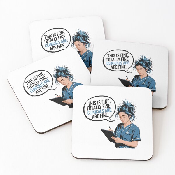 Item preview, This Is Fine. Totally Fine. Clinicals Are Fine | Student Nurse Humor designed and sold by CuteDesignables.