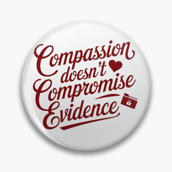 Item preview, Compassion Doesn’t Compromise Evidence | Forensic Nurse  designed and sold by CuteDesignables.