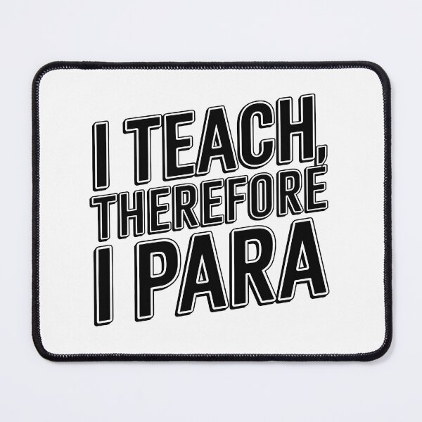 Item preview, I Teach, Therefore I Para | Paraprofessional Support Staff  designed and sold by CuteDesignables.