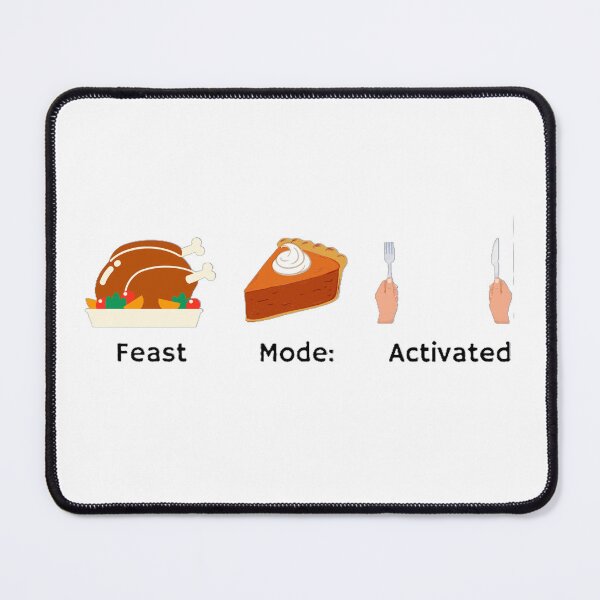 Item preview, Feast Mode Activated – Funny Thanksgiving | Turkey and Pumpkin Pie Design designed and sold by dictat0rhella.