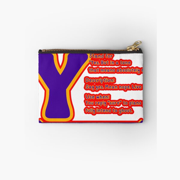 Item preview, Y Stands for "Yes. But Absolutely Not." – Funny Lazy Lifestyle, Introvert Relatable & Work-from-Home Humor Quote Design designed and sold by SnarkyTextStudiO.