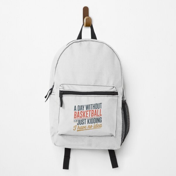 Item preview, A Day Without Basketball Is Like Just Kidding - Cool & Funny Basketball Lover designed and sold by Watsonarts.