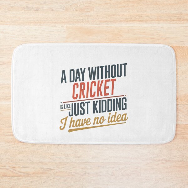 Item preview, A Day Without Cricket Is Like Just Kidding - Cool & Funny Cricket Lover designed and sold by Watsonarts.