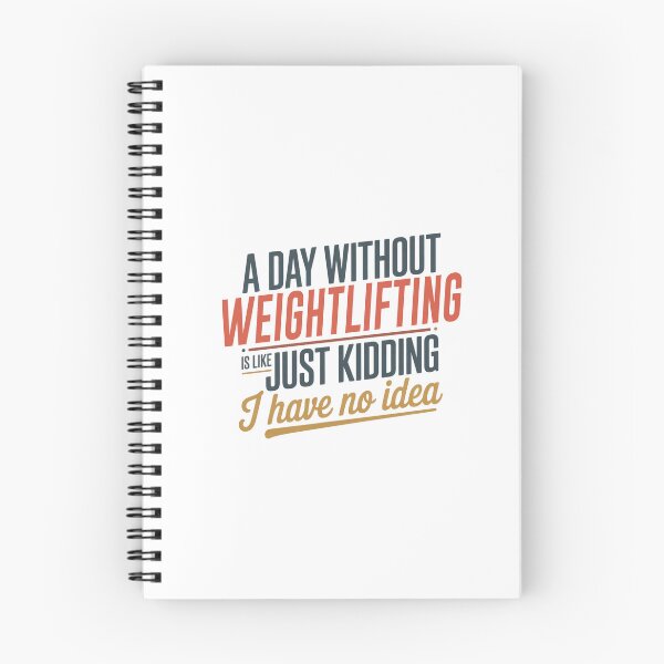 Item preview, A Day Without Weightlifting Is Like Just Kidding - Cool & Funny Weightlifting Lover designed and sold by Watsonarts.
