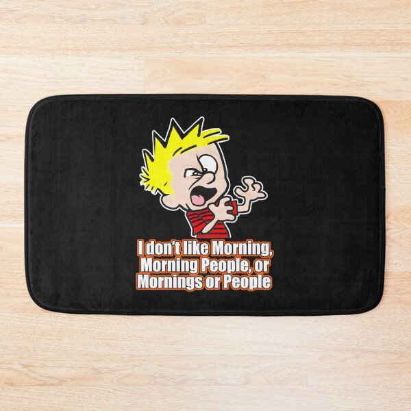 Item preview, I Don't Like Mornings or Morning People - Grumpy Vibe designed and sold by TJPreuss.