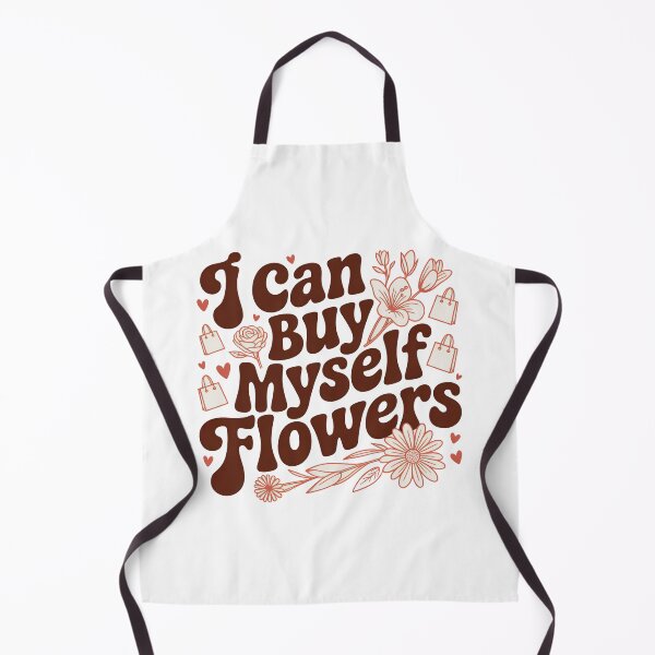 Item preview, I Can Buy Myself Flowers, Self Love designed and sold by graphic-genie.