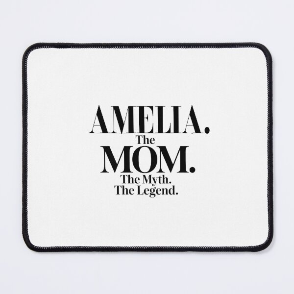 Item preview, Amelia The Mom The Myth The Legend Amelia Name - Funny Mom Quote designed and sold by Oussinc.