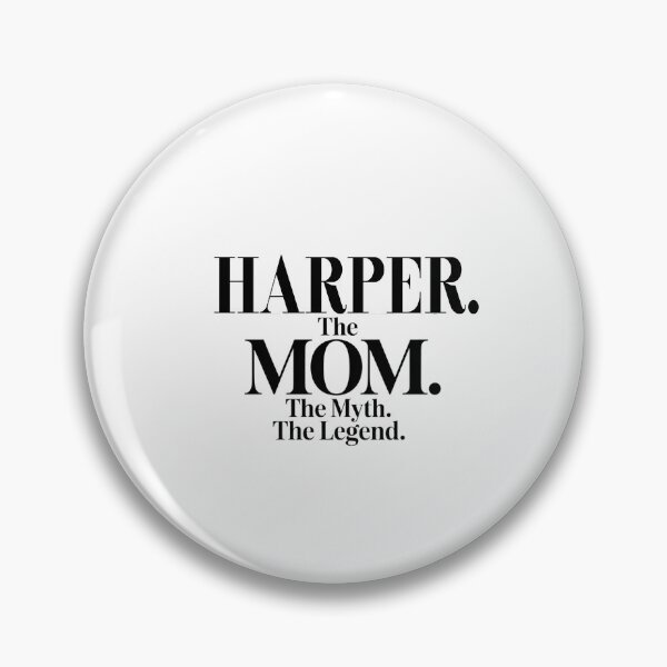 Item preview, Harper The Mom The Myth The Legend Harper Name - Funny Mom Quote designed and sold by Oussinc.