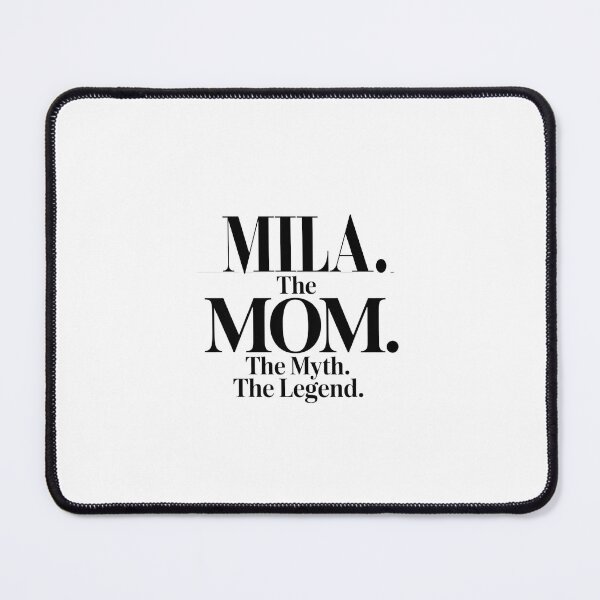 Item preview, Mila The Mom The Myth The Legend Mila Name - Funny Mom Quote designed and sold by Oussinc.