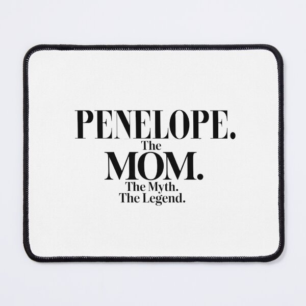 Item preview, Penelope The Mom The Myth The Legend Penelope Name - Funny Mom Quote designed and sold by Oussinc.