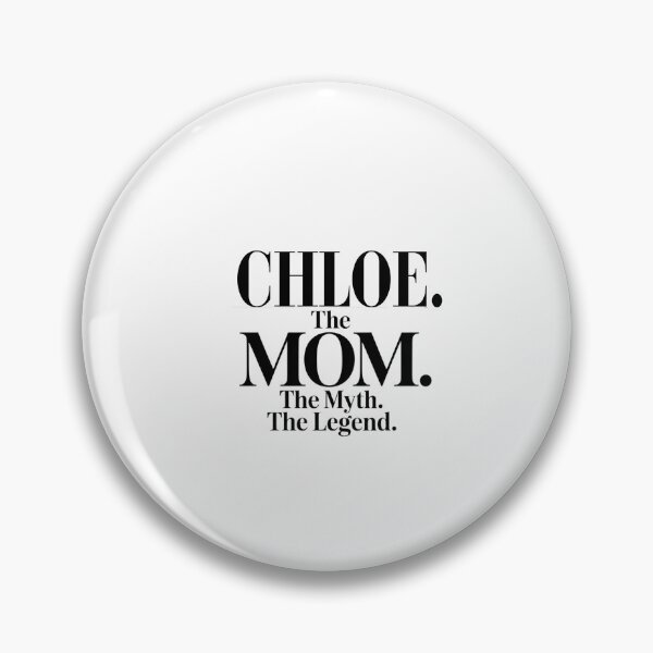 Item preview, Chloe The Mom The Myth The Legend Chloe Name - Funny Mom Quote designed and sold by Oussinc.