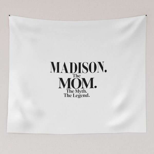Item preview, Madison The Mom The Myth The Legend Madison Name - Funny Mom Quote designed and sold by Oussinc.