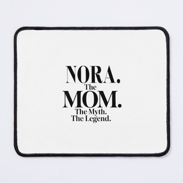 Item preview, Nora The Mom The Myth The Legend Nora Name - Funny Mom Quote designed and sold by Oussinc.