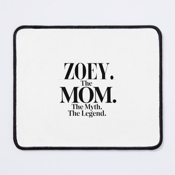 Item preview, Zoey The Mom The Myth The Legend Zoey Name - Funny Mom Quote designed and sold by Oussinc.