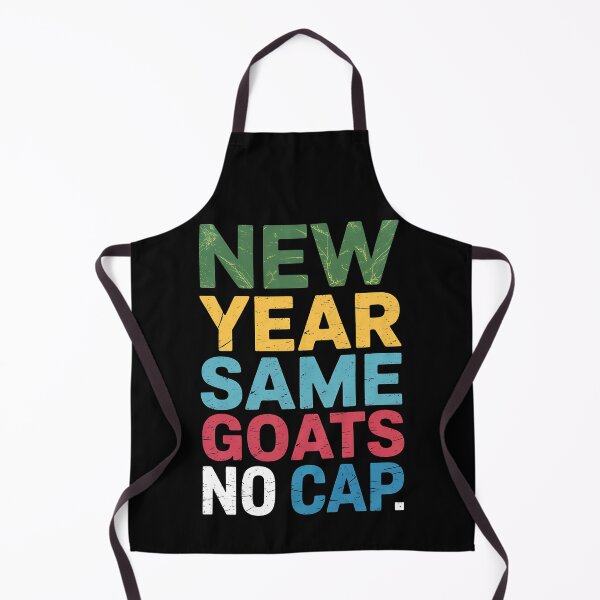 Item preview, New Year Same Goats No Cap Funny Teen Slang Matching Teacher designed and sold by BakeryDozen.