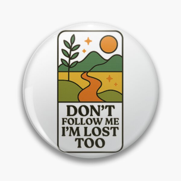 Item preview, Don’t Follow Me I’m Lost Too designed and sold by Artivio2025.