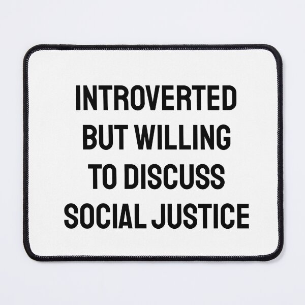 Item preview, Introverted But Willing To Discuss Social Justice designed and sold by Inspirationmotivation.