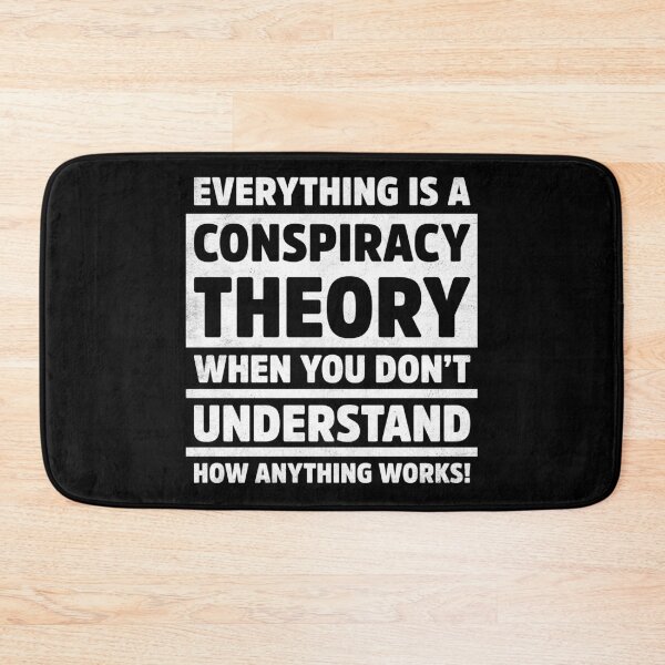 Item preview, Funny Everything is Conspiracy Theory Logic Quote designed and sold by treasure-crafts.