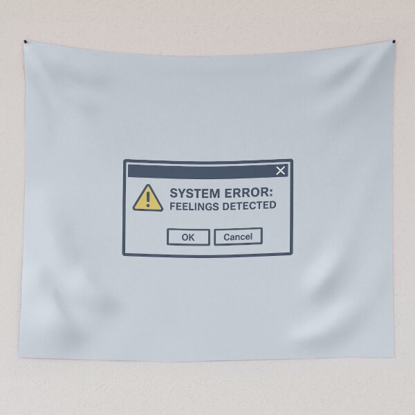 Item preview, System Error: Feelings Detected – Funny Fake OS Dialog Box designed and sold by Bratak.