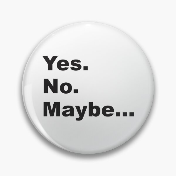 Item preview, Yes. No. Maybe. - Text Design  designed and sold by Vector-Artist.