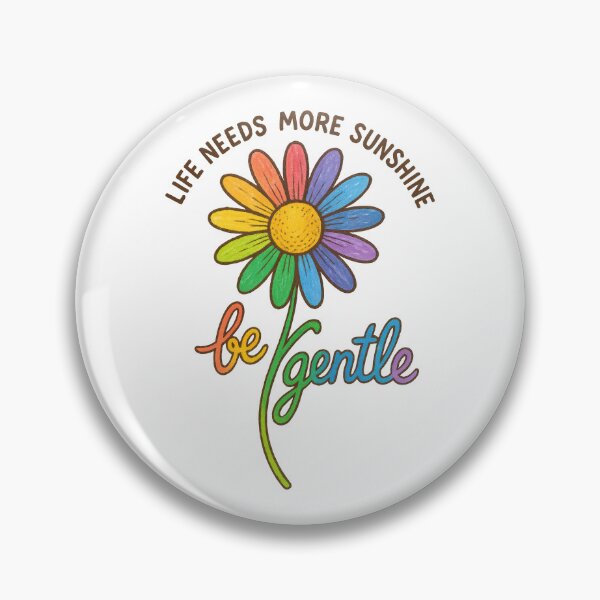 Item preview, Be Gentle Rainbow Flower – Life Needs More Sunshine Positivity Design designed and sold by inkoutninja.