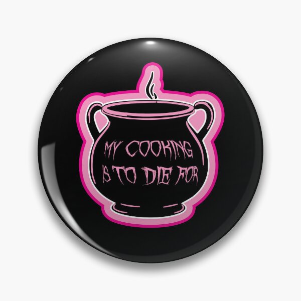 Item preview, Pink and black cauldron with funny quote "my cooking is to die for" designed and sold by CroesCreations.