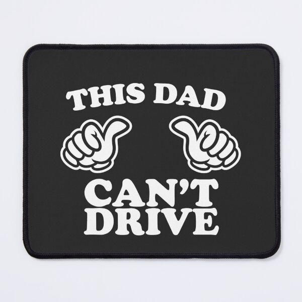 Item preview, This Dad Can’t Drive designed and sold by shitpostee.