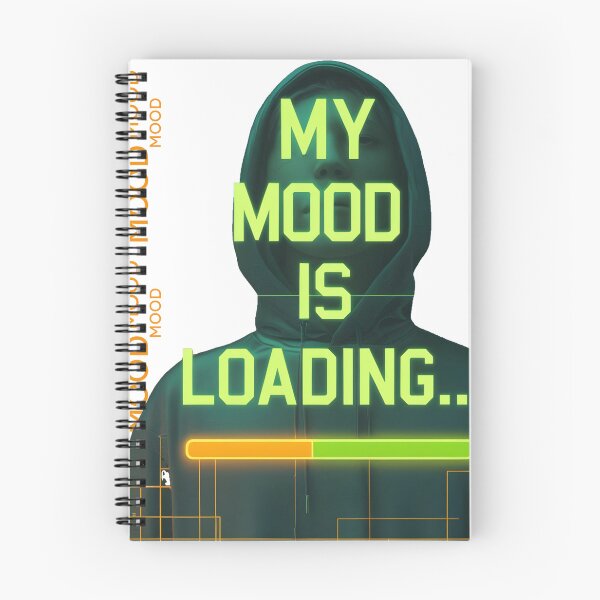 Item preview, MY MOOD IS LOADING designed and sold by smileworld1.