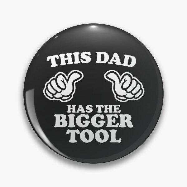 Item preview, This Dad Has The Bigger Tool designed and sold by shitpostee.