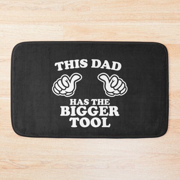 Item preview, This Dad Has The Bigger Tool designed and sold by shitpostee.