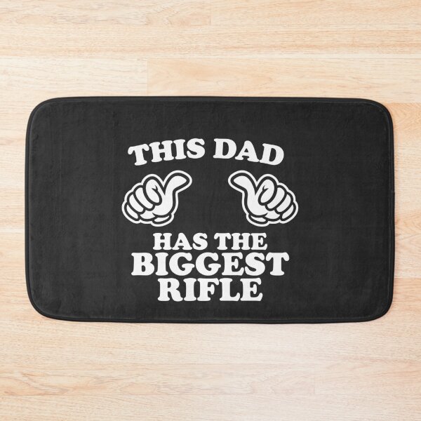 Item preview, This Dad Has The Biggest Rifle designed and sold by shitpostee.