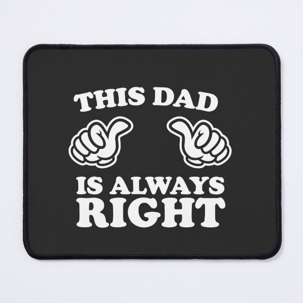 Item preview, This Dad Is Always Right designed and sold by shitpostee.