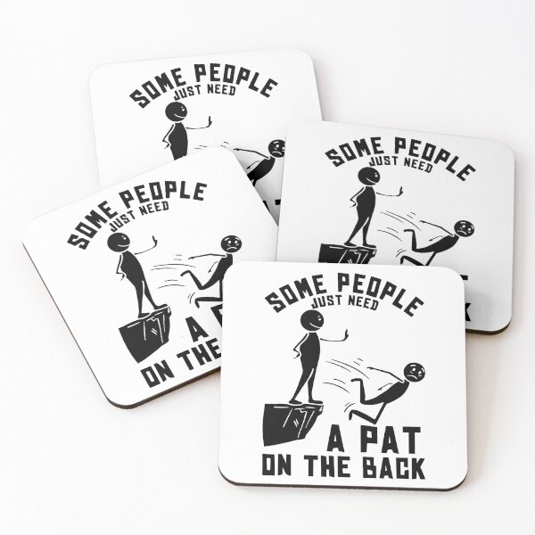 Item preview, Some people just need a pat on the back designed and sold by BrownHorse90s.