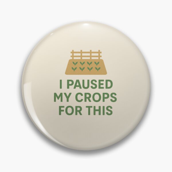 Item preview, Farm Sim IRL – I Paused My Crops for This Design designed and sold by Bratak.