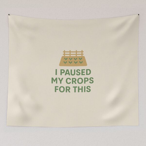 Item preview, Farm Sim IRL – I Paused My Crops for This Design designed and sold by Bratak.