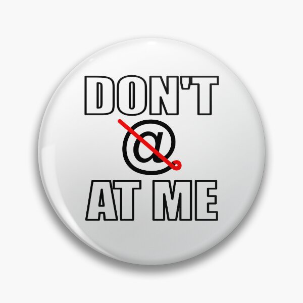 Item preview, don't @ at me designed and sold by naq's shak.