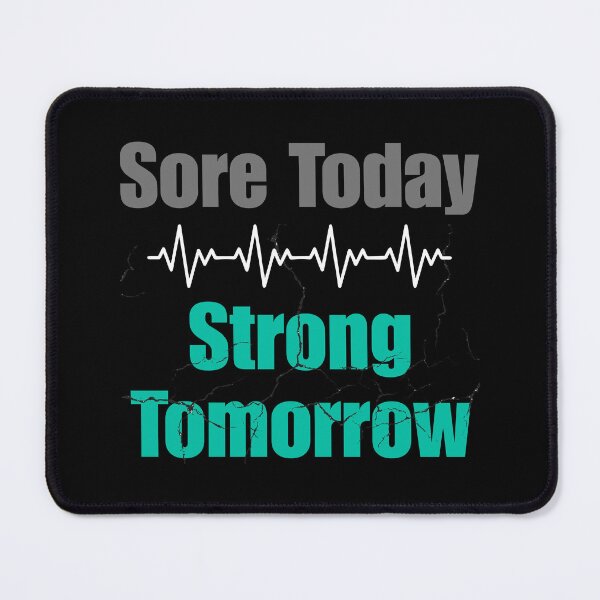 Item preview, Sore Today Strong Tomorrow T-Shirt Motivational Fitness Tee designed and sold by Just You Tee | Say It Loud, Wear It Proud.