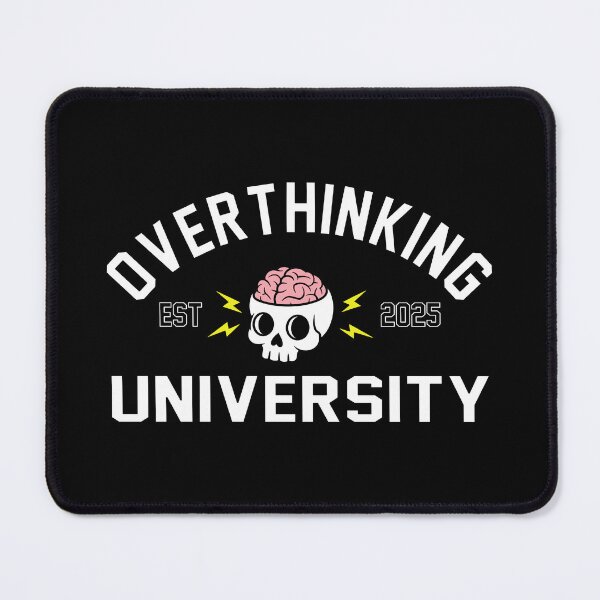 Item preview, Overthinking University designed and sold by DAFIN.