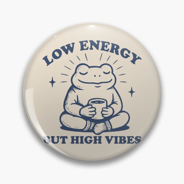 Item preview, Low energy but high vibes Frog designed and sold by BrownHorse90s.