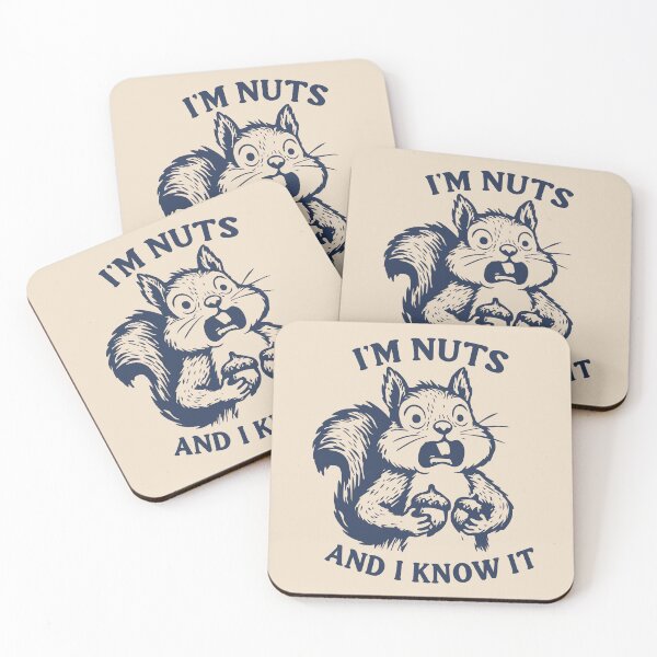 Item preview, I'm nuts and I know it squirrel designed and sold by BrownHorse90s.