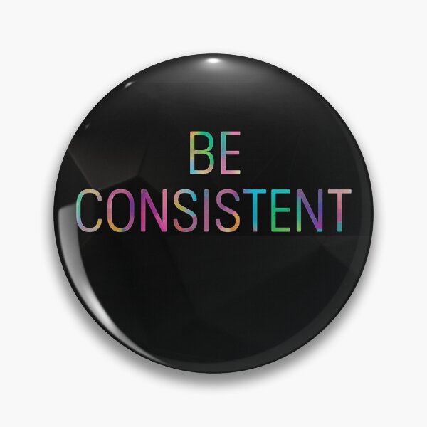 Item preview, Be Consistent designed and sold by Sadia  Jannat.