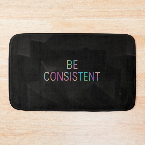 Item preview, Be Consistent designed and sold by Sadia  Jannat.