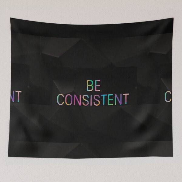 Item preview, Be Consistent designed and sold by Sadia  Jannat.