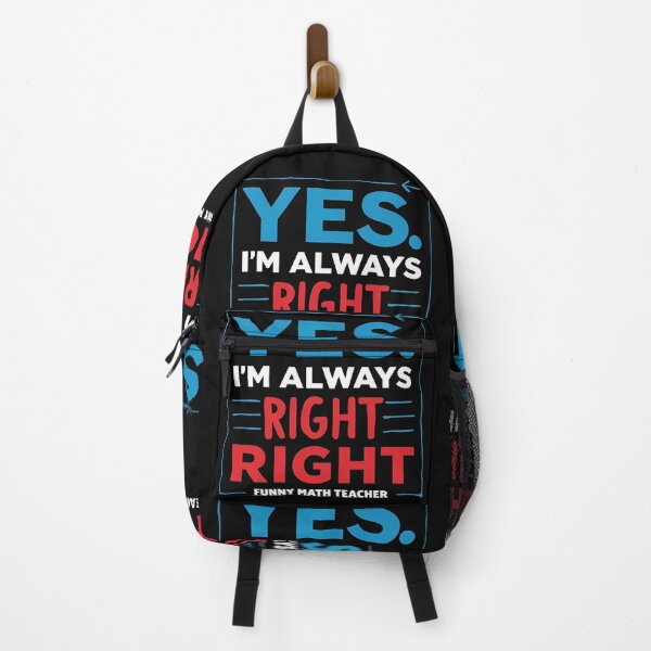 Item preview, Funny Math Teacher Quote – “Yes. I'm Always Right Right” designed and sold by Nest & Thread.