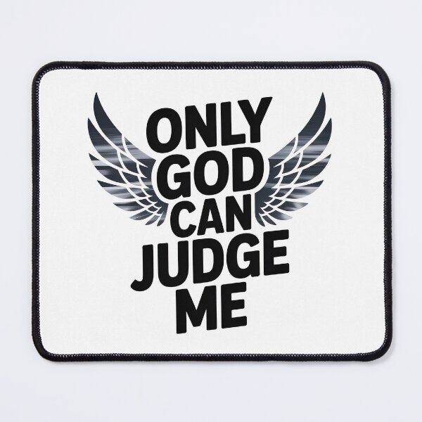 Item preview, Only God Can Judge Me designed and sold by graphic-genie.